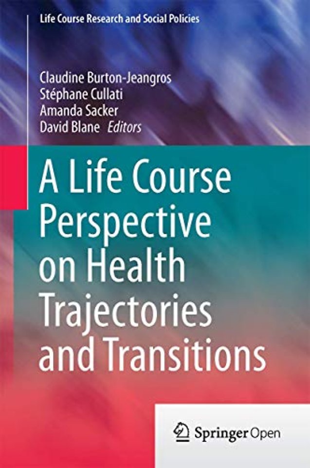A Life Course Perspective on Health Trajectories and Transitions