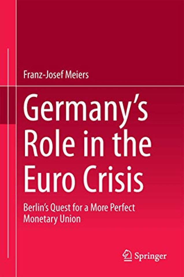 Germany’s Role in the Euro Crisis