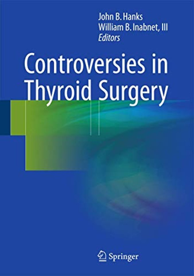 Controversies in Thyroid Surgery