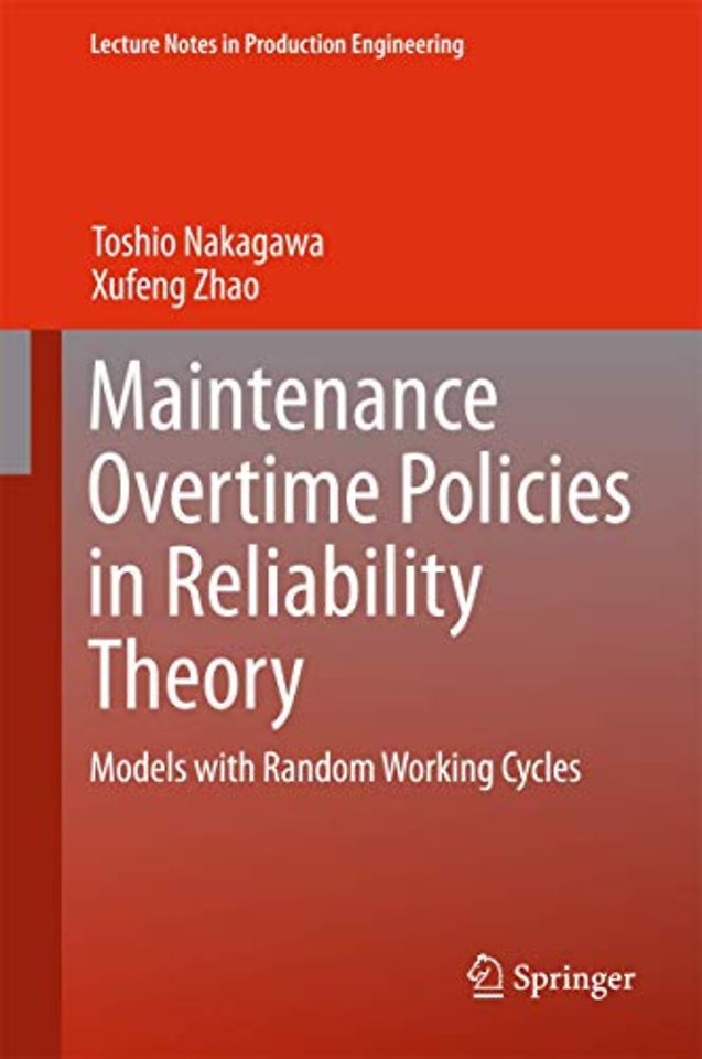 Maintenance Overtime Policies in Reliability Theory