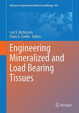 Engineering Mineralized and Load Bearing Tissues