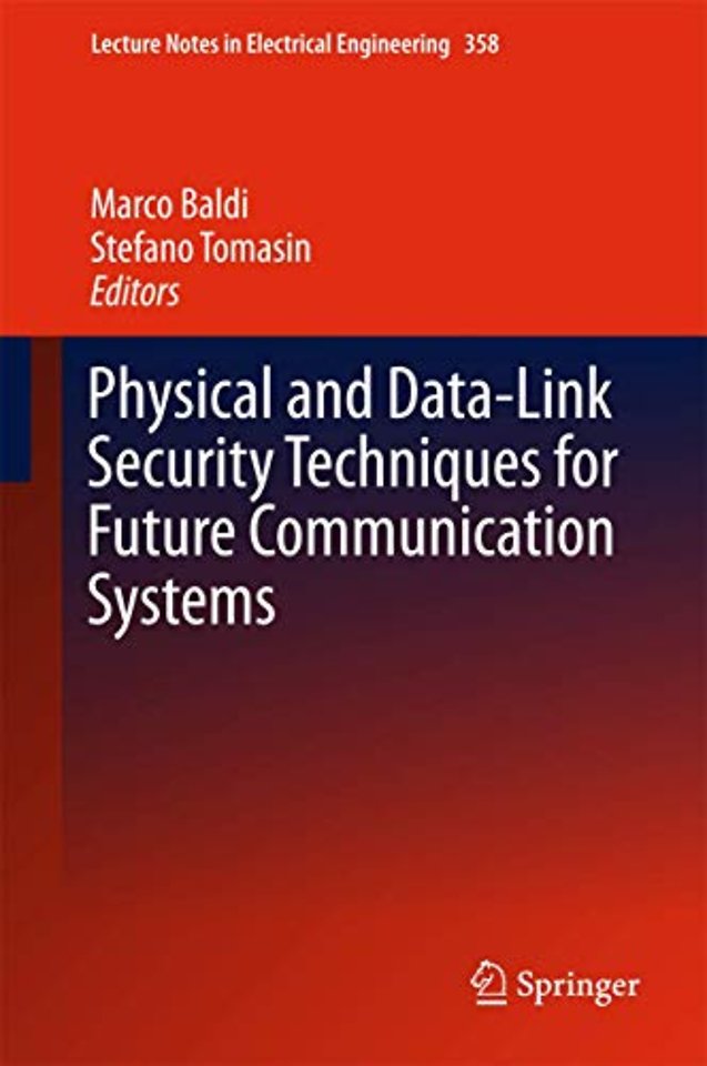 Physical and Data-Link Security Techniques for Future Communication Systems