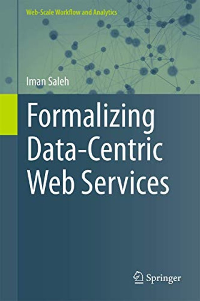 Formalizing Data-Centric Web Services