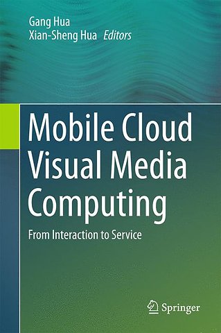 Mobile Cloud Visual Media Computing