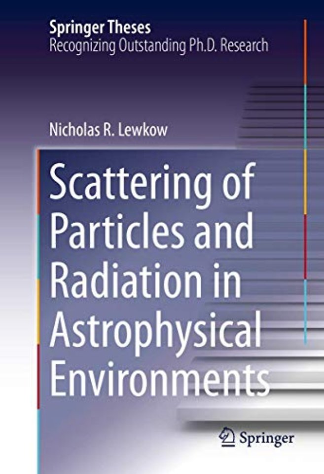 Scattering of Particles and Radiation in Astrophysical Environments
