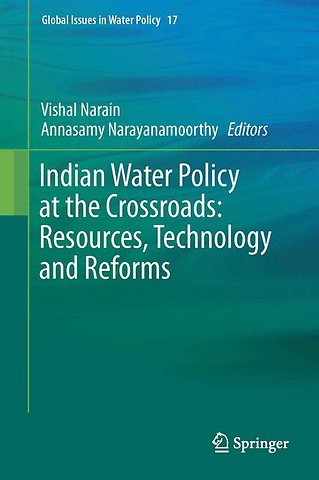 Indian Water Policy at the Crossroads: Resources, Technology and Reforms