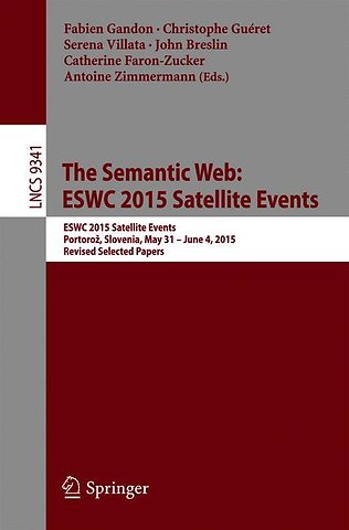 The Semantic Web: ESWC 2015 Satellite Events