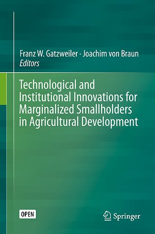 Technological and Institutional Innovations for Marginalized Smallholders in Agricultural Development