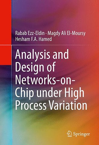 Analysis and Design of Networks-on-Chip Under High Process Variation