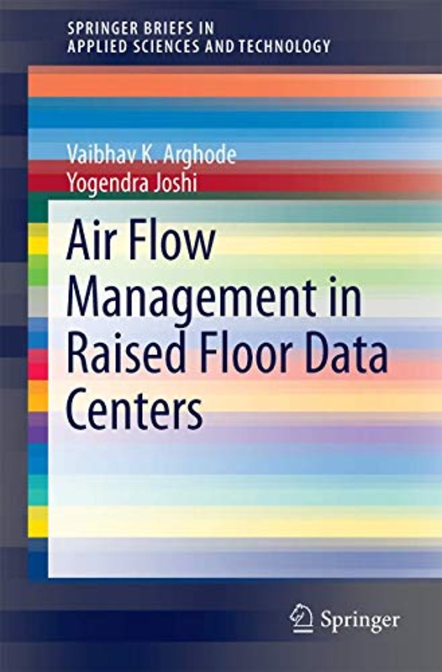 Air Flow Management in Raised Floor Data Centers