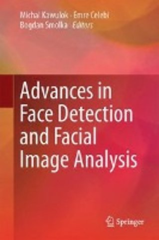 Advances in Face Detection and Facial Image Analysis