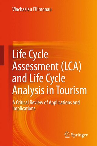 Life Cycle Assessment (LCA) and Life Cycle Analysis in Tourism