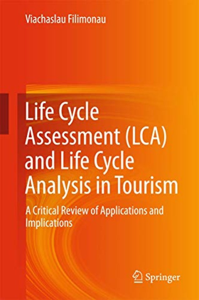 Life Cycle Assessment (LCA) and Life Cycle Analysis in Tourism