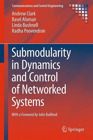 Submodularity in Dynamics and Control of Networked Systems