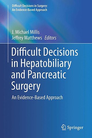 Difficult Decisions in Hepatobiliary and Pancreatic Surgery
