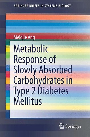Metabolic Response of Slowly Absorbed Carbohydrates in Type 2 Diabetes Mellitus
