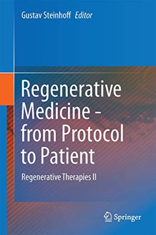 Regenerative Medicine - from Protocol to Patient