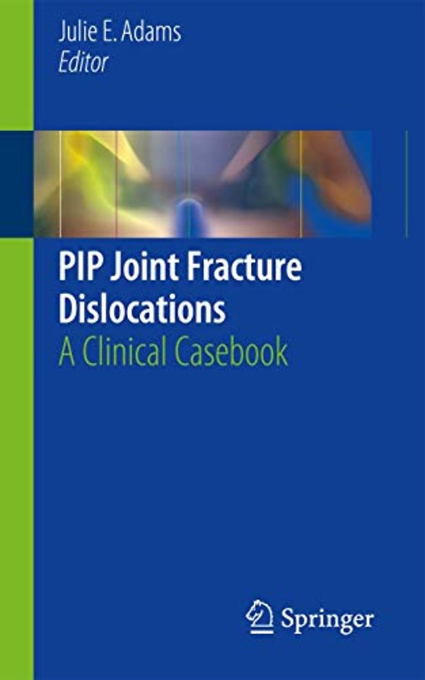 PIP Joint Fracture Dislocations