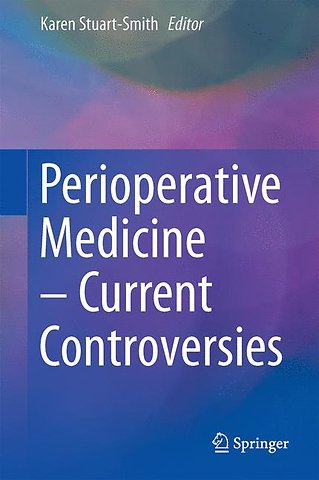Perioperative Medicine – Current Controversies