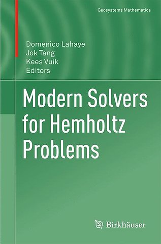 Modern Solvers for Helmholtz Problems