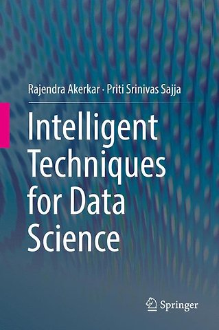 Intelligent Techniques for Data Science