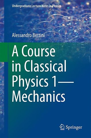 A Course in Classical Physics 1—Mechanics