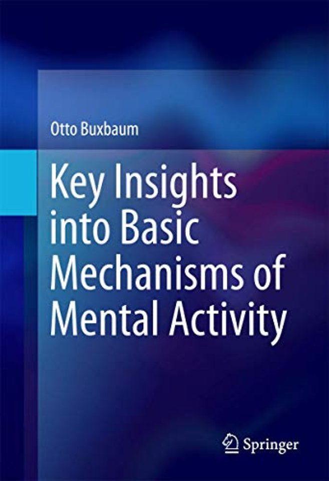 Key Insights into Basic Mechanisms of Mental Activity