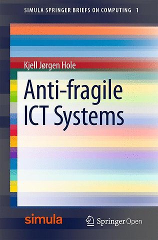 Anti-fragile ICT Systems