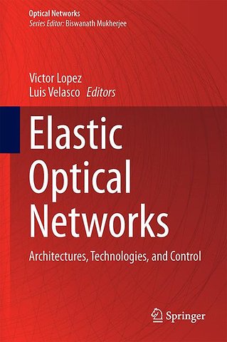 Elastic Optical Networks