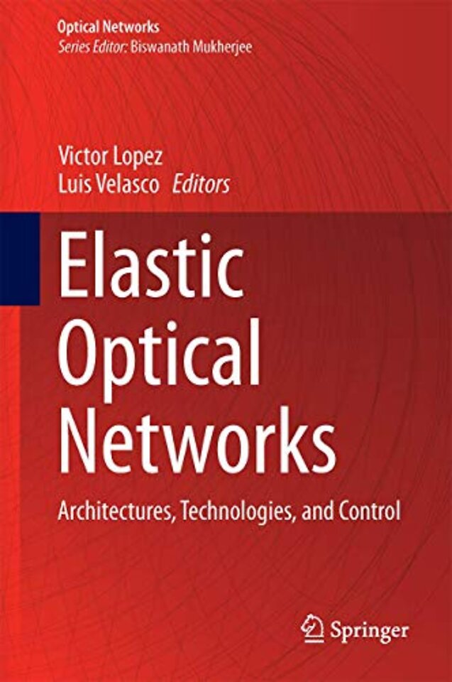Elastic Optical Networks