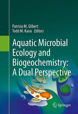 Aquatic Microbial Ecology and Biogeochemistry: A Dual Perspective