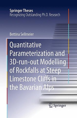 Quantitative Parameterization and 3D‐run‐out Modelling of Rockfalls at Steep Limestone Cliffs in the Bavarian Alps