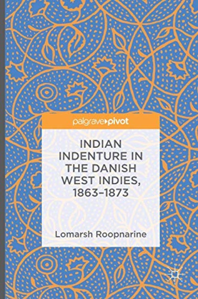Indian Indenture in the Danish West Indies, 1863-1873