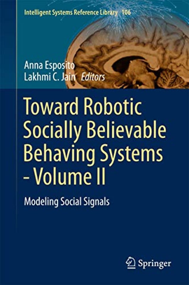 Toward Robotic Socially Believable Behaving Systems - Volume II