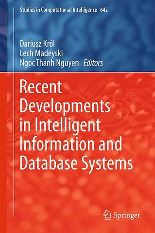Recent Developments in Intelligent Information and Database Systems