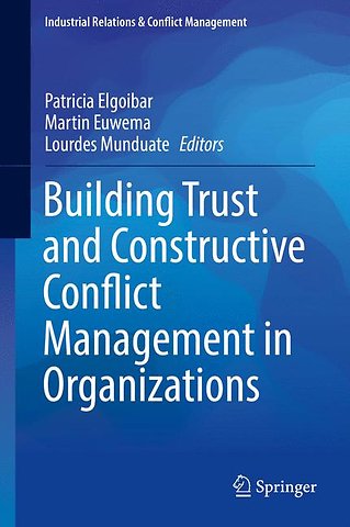 Building Trust and Constructive Conflict Management in Organizations