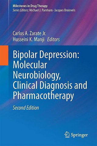 Bipolar Depression: Molecular Neurobiology, Clinical Diagnosis, and Pharmacotherapy