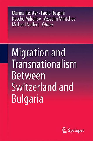 Migration and Transnationalism Between Switzerland and Bulgaria