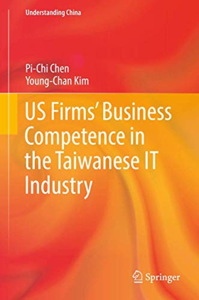 US Firms’ Business Competence in the Taiwanese IT Industry