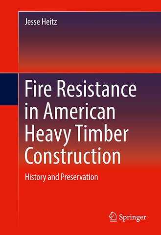Fire Resistance in American Heavy Timber Construction