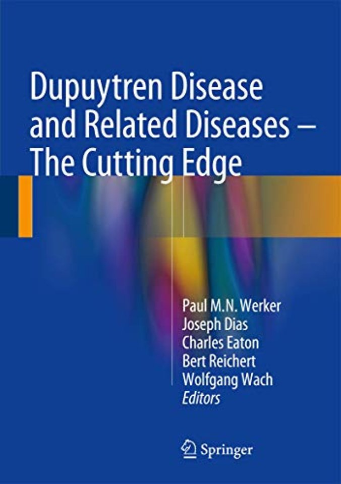 Dupuytren Disease and Related Diseases - The Cutting Edge