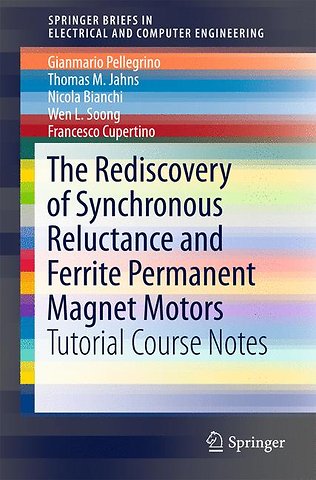 The Rediscovery of Synchronous Reluctance and Ferrite Permanent Magnet Motors