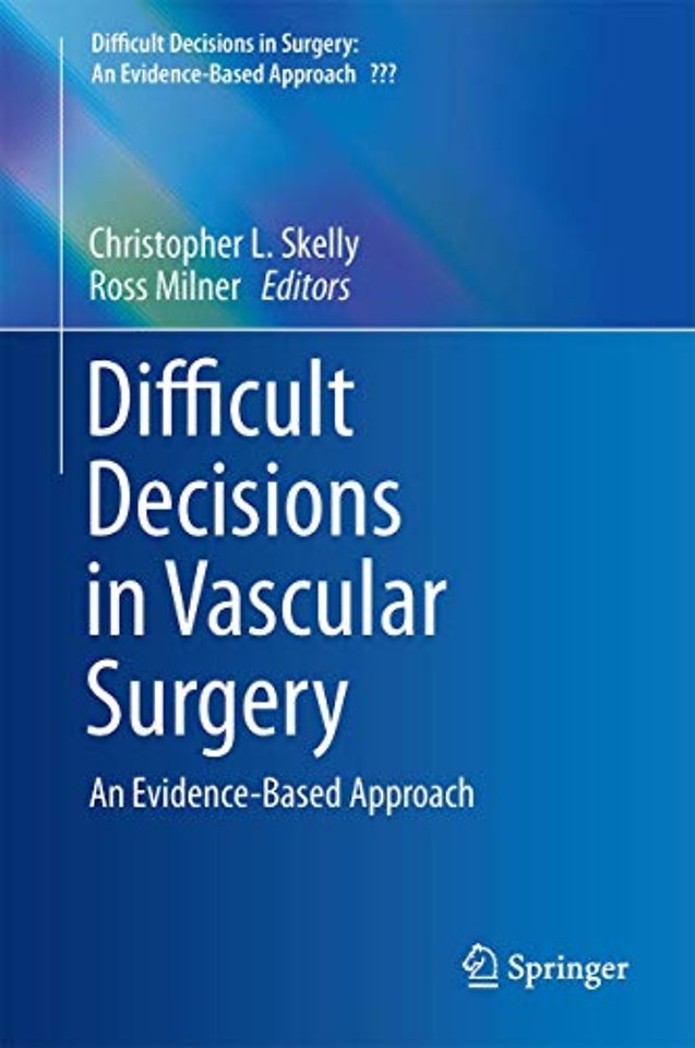 Difficult Decisions in Vascular Surgery