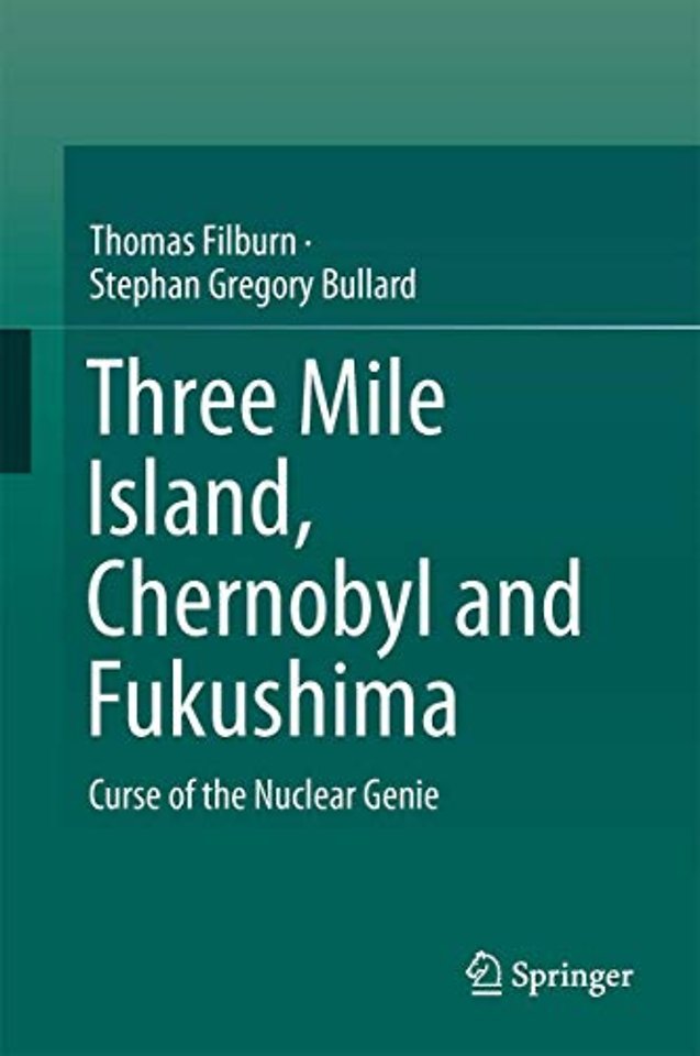Three Mile Island, Chernobyl and Fukushima