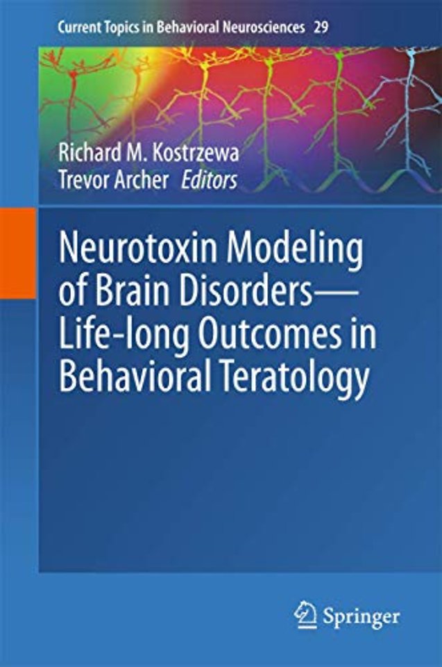 Neurotoxin Modeling of Brain Disorders — Life-long Outcomes in Behavioral Teratology