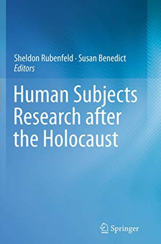Human Subjects Research after the Holocaust