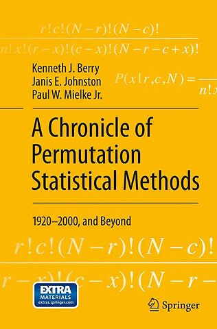 A Chronicle of Permutation Statistical Methods
