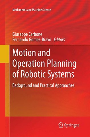 Motion and Operation Planning of Robotic Systems
