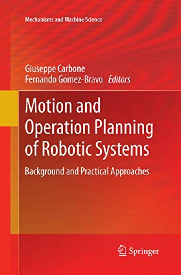 Motion and Operation Planning of Robotic Systems