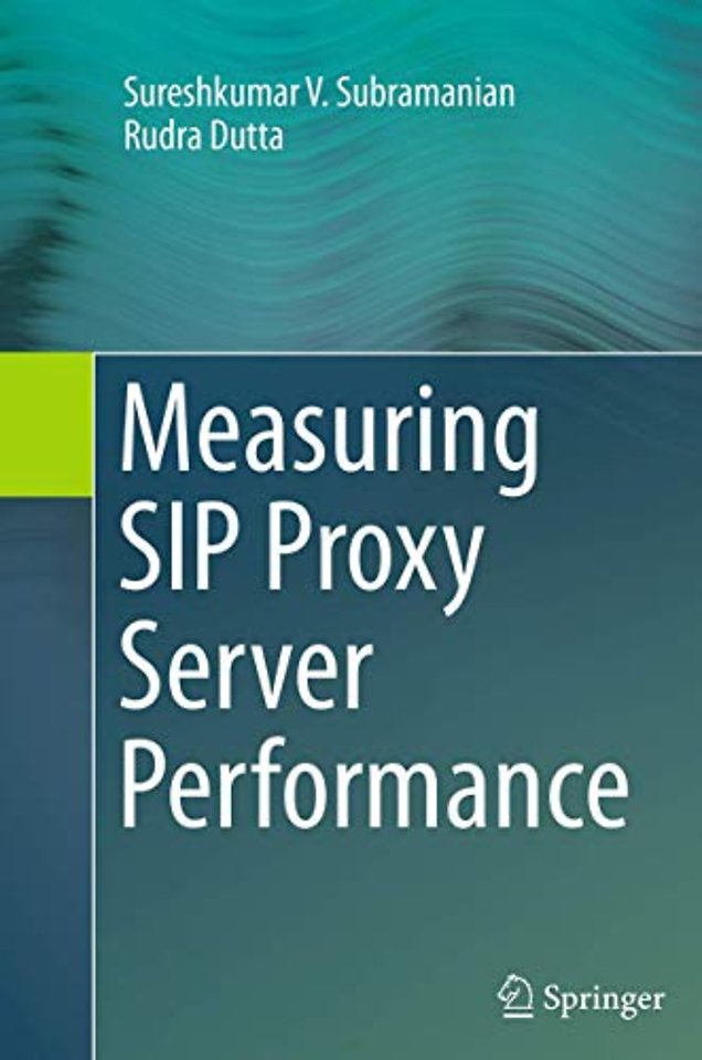 Measuring SIP Proxy Server Performance